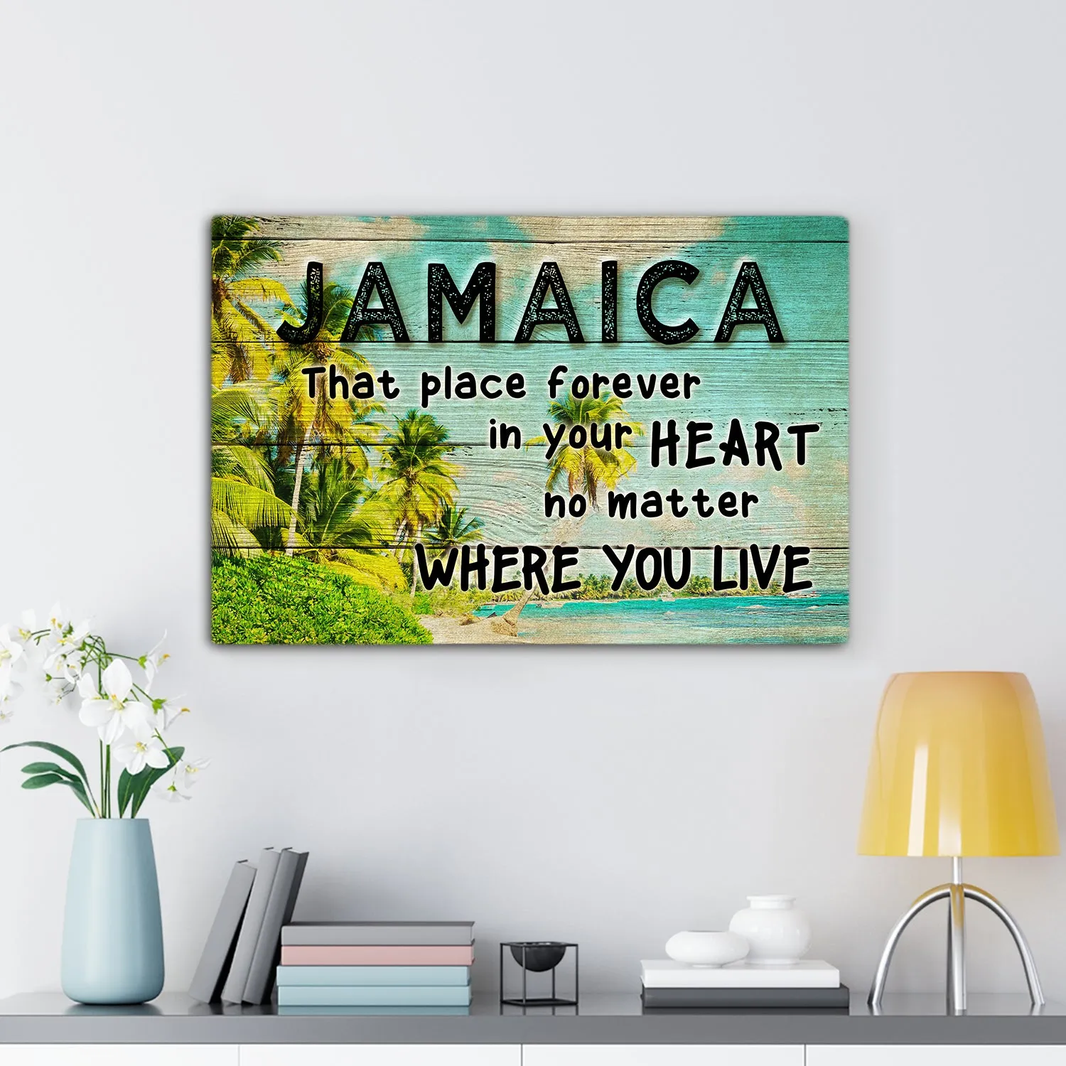 Jamaica That Place Forever In Your Heart Poster Canvas